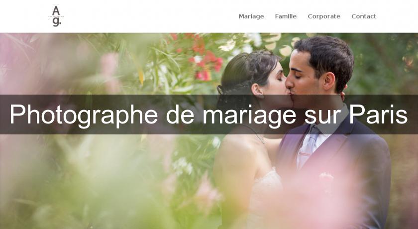 Photographe de mariage sur Paris Photographe de mariage sur Paris