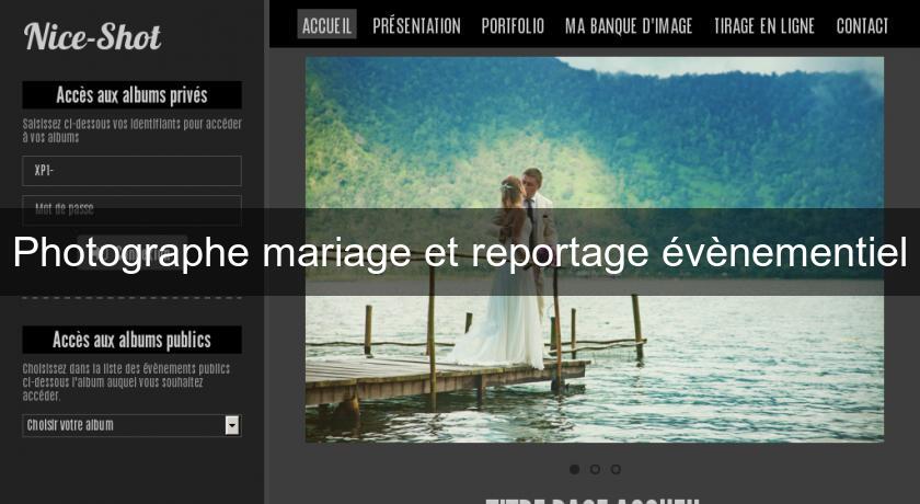 Photographe mariage et reportage évènementiel Photographe mariage et reportage évènementiel