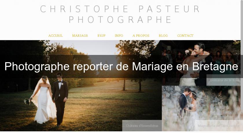 Photographe reporter de Mariage en Bretagne Photographe reporter de Mariage en Bretagne