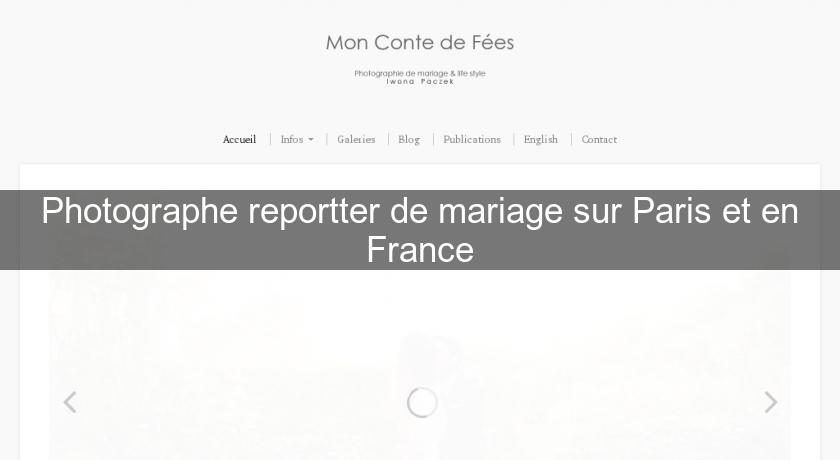 Photographe reportter de mariage sur Paris et en France Photographe reportter de mariage sur Paris et en France