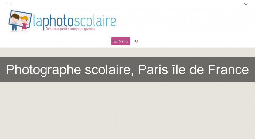 Photographe scolaire, Paris île de France Photographe scolaire, Paris île de France