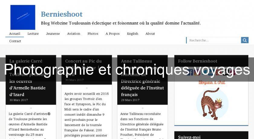 Photographie et chroniques voyages Photographie et chroniques voyages