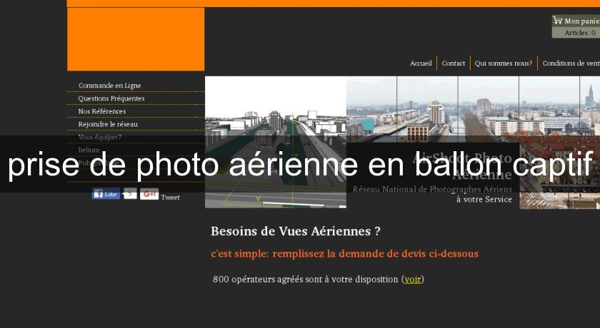 prise de photo aérienne en ballon captif prise de photo aérienne en ballon captif