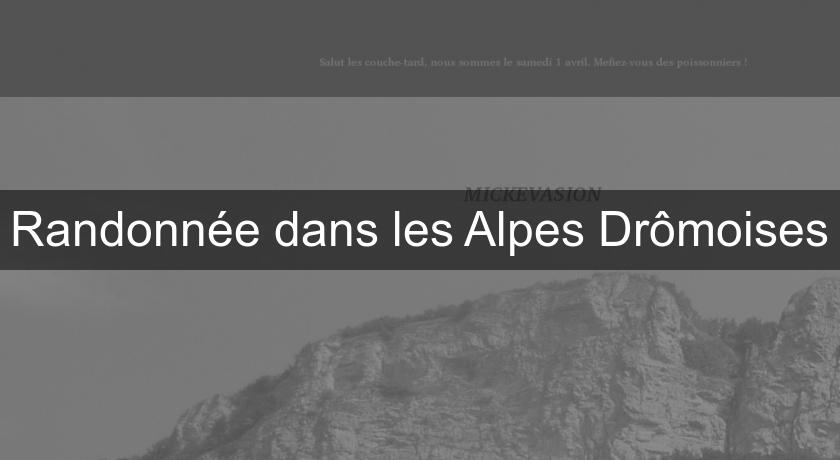 Randonnée dans les Alpes Drômoises Randonnée dans les Alpes Drômoises