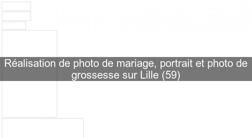 Réalisation de photo de mariage, portrait et photo de grossesse sur Lille (59) Réalisation de photo de mariage, portrait et photo de grossesse sur Lille (59)