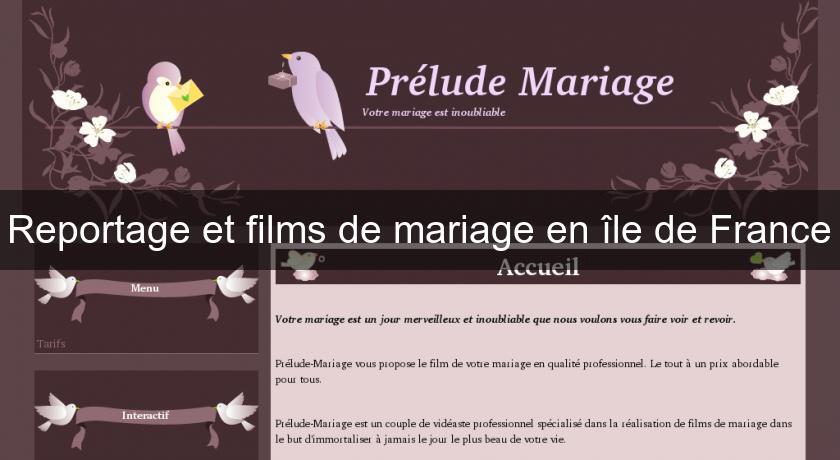 Reportage et films de mariage en île de France Reportage et films de mariage en île de France