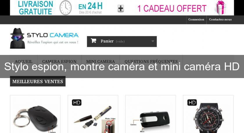 Stylo espion, montre caméra et mini caméra HD Stylo espion, montre caméra et mini caméra HD
