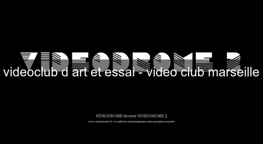 videoclub d'art et essai - video club marseille videoclub d'art et essai - video club marseille