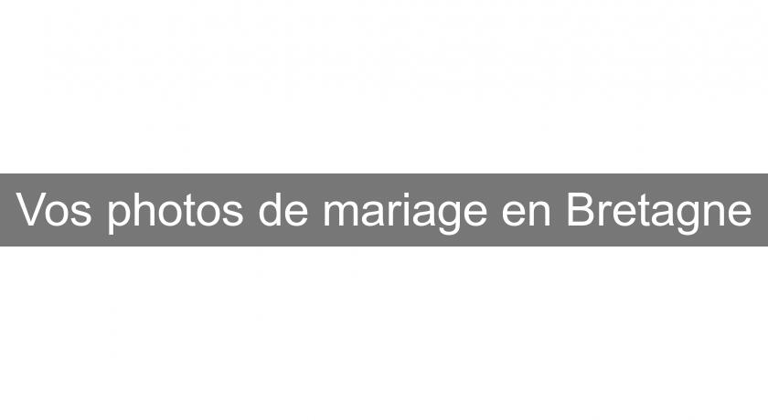 Vos photos de mariage en Bretagne Vos photos de mariage en Bretagne