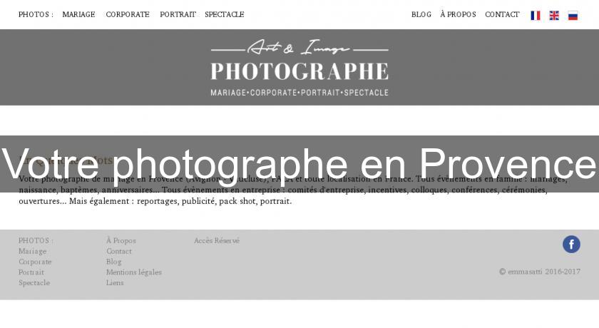 Votre photographe en Provence Votre photographe en Provence