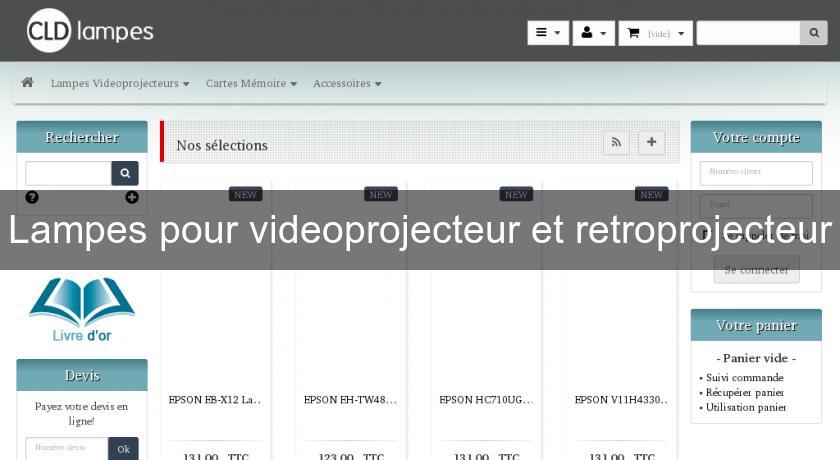 Lampes pour videoprojecteur et retroprojecteur Lampes pour videoprojecteur et retroprojecteur