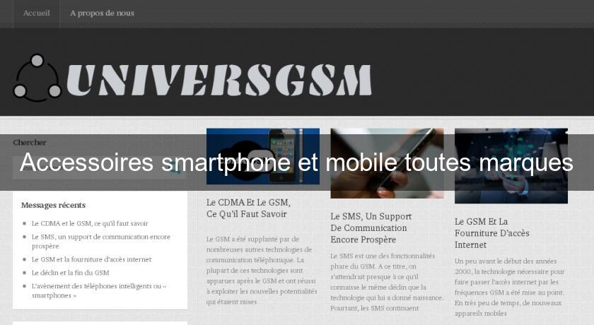 Accessoires smartphone et mobile toutes marques Accessoires smartphone et mobile toutes marques
