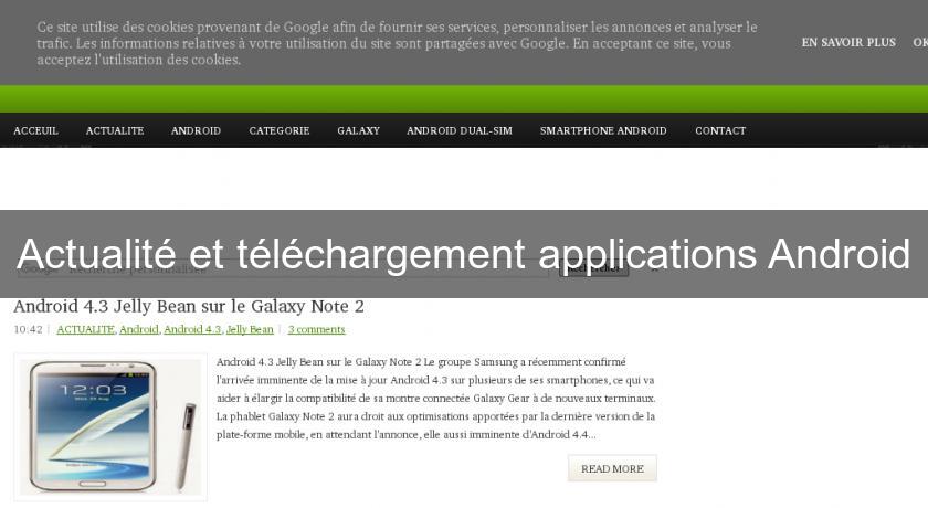 Actualité et téléchargement applications Android Actualité et téléchargement applications Android