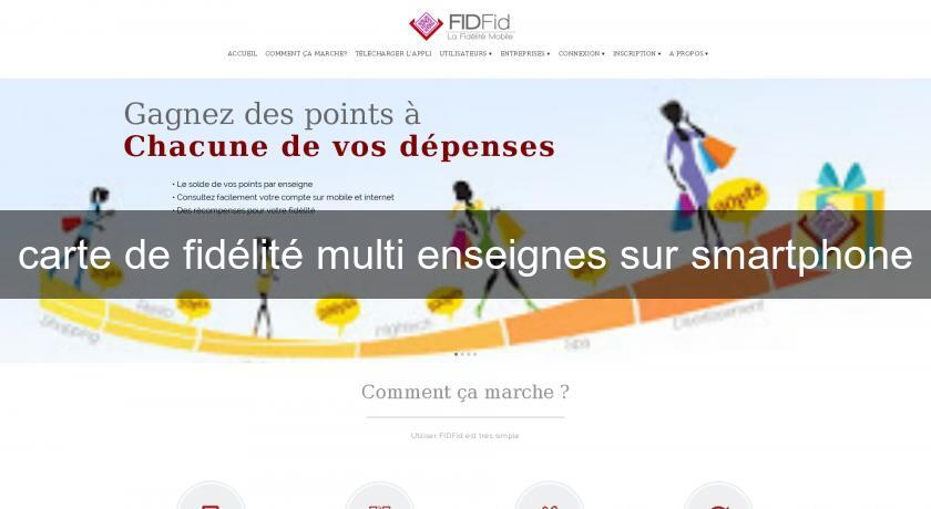 carte de fidélité multi enseignes sur smartphone carte de fidélité multi enseignes sur smartphone