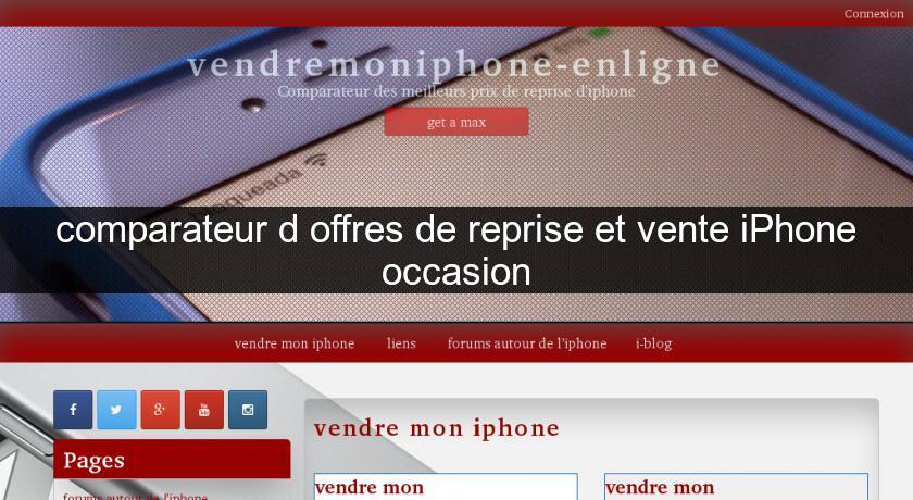 comparateur d'offres de reprise et vente iPhone occasion comparateur d'offres de reprise et vente iPhone occasion