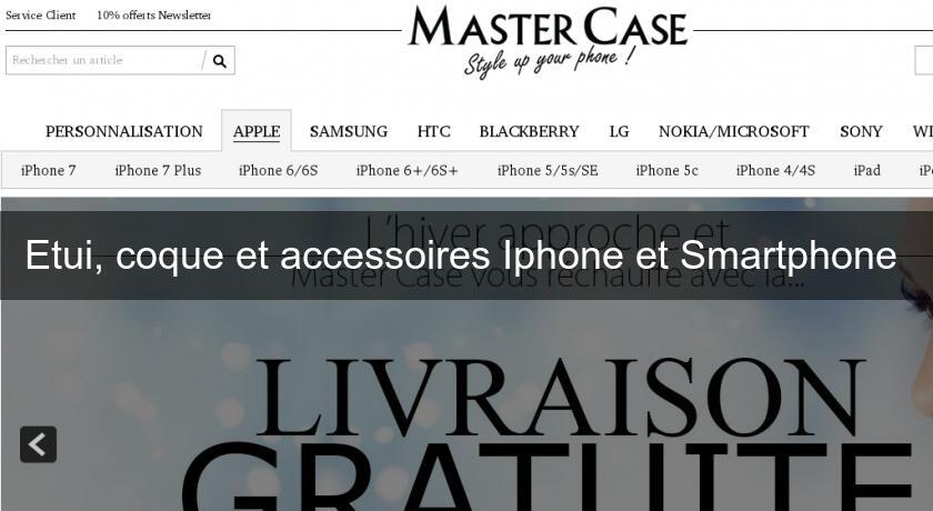 Etui, coque et accessoires Iphone et Smartphone Etui, coque et accessoires Iphone et Smartphone