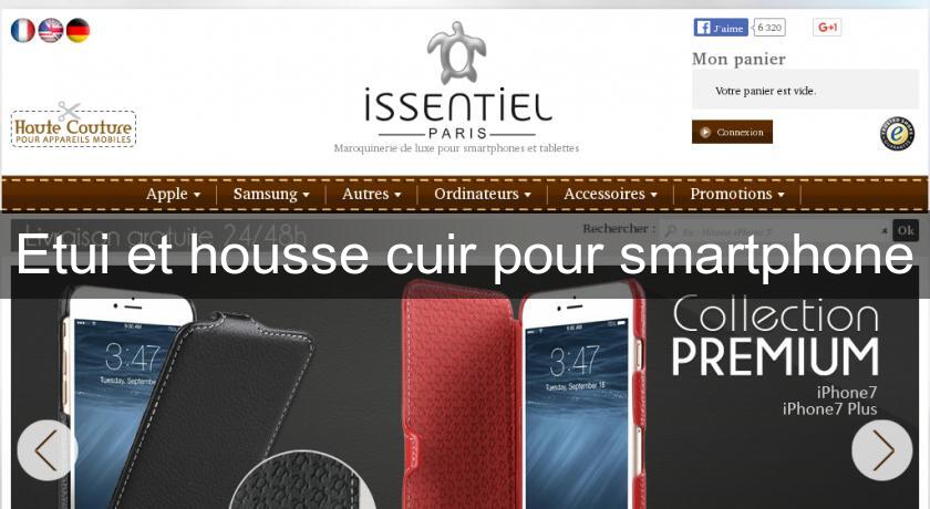 Etui et housse cuir pour smartphone Etui et housse cuir pour smartphone
