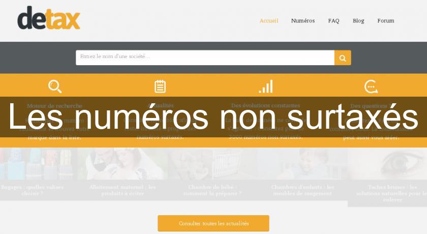 Les numéros non surtaxés Les numéros non surtaxés