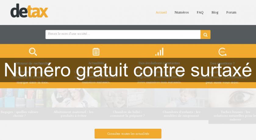 Numéro gratuit contre surtaxé Numéro gratuit contre surtaxé