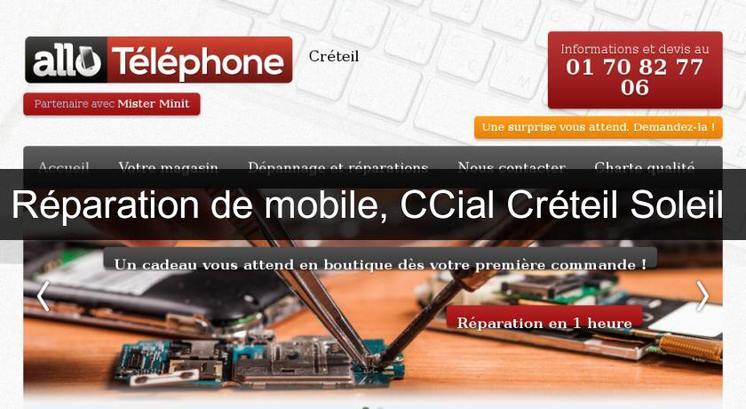 Réparation de mobile, CCial Créteil Soleil Réparation de mobile, CCial Créteil Soleil
