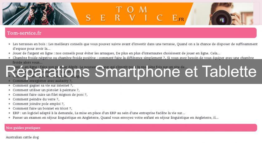 Réparations Smartphone et Tablette Réparations Smartphone et Tablette