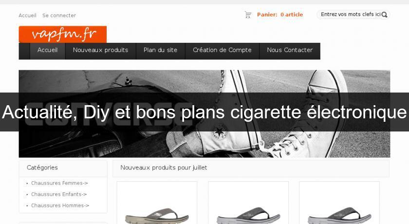Actualité, Diy et bons plans cigarette électronique Actualité, Diy et bons plans cigarette électronique