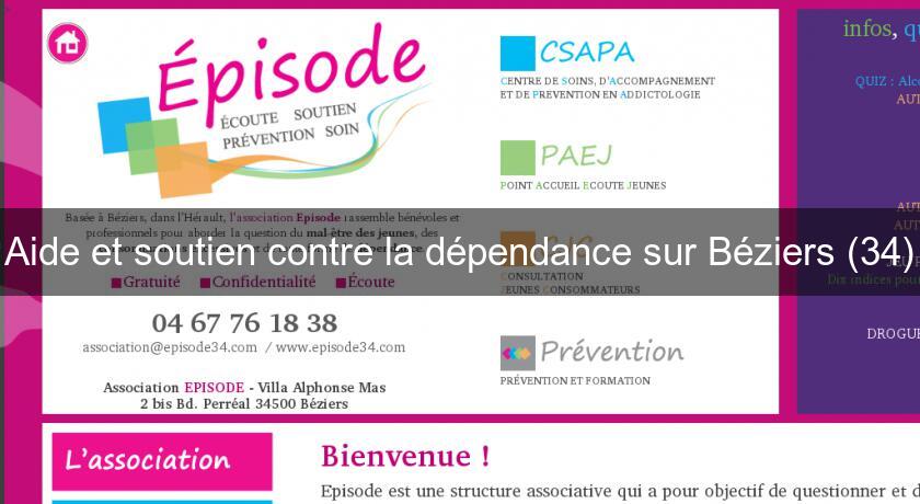 Aide et soutien contre la dépendance sur Béziers (34) Aide et soutien contre la dépendance sur Béziers (34)