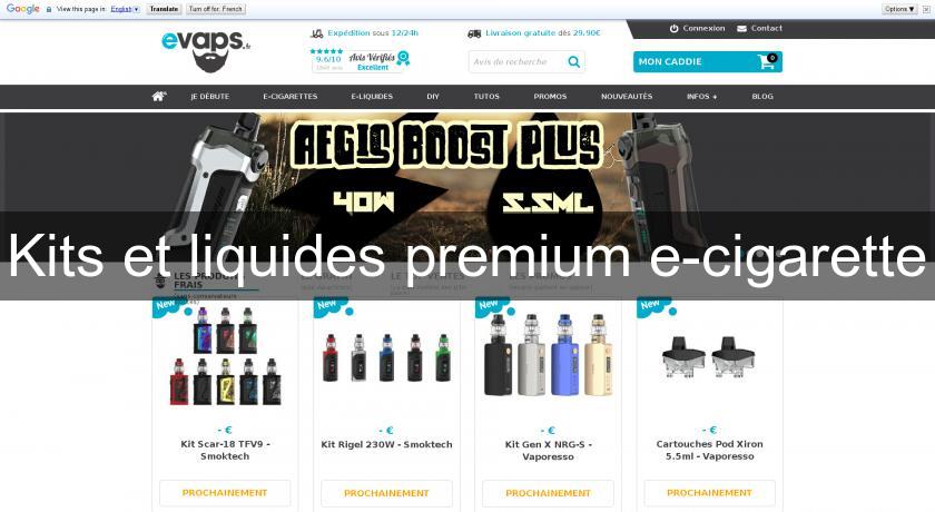 Kits et liquides premium e-cigarette Kits et liquides premium e-cigarette