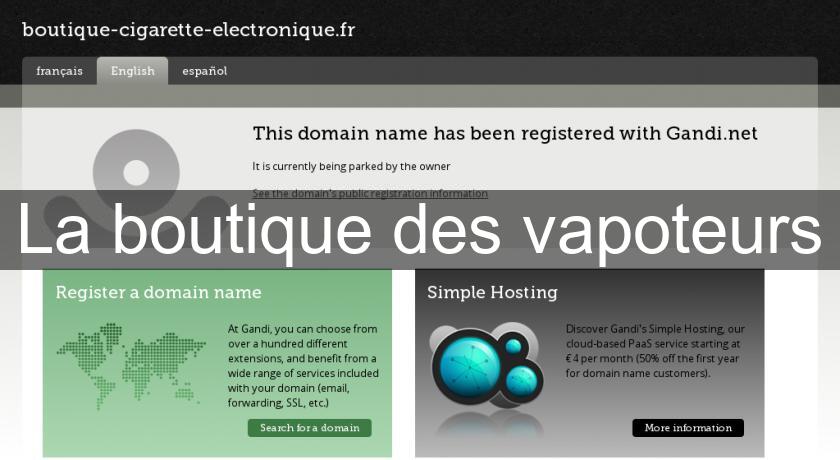 La boutique des vapoteurs La boutique des vapoteurs
