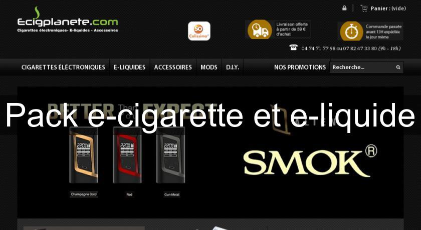 Pack e-cigarette et e-liquide Pack e-cigarette et e-liquide