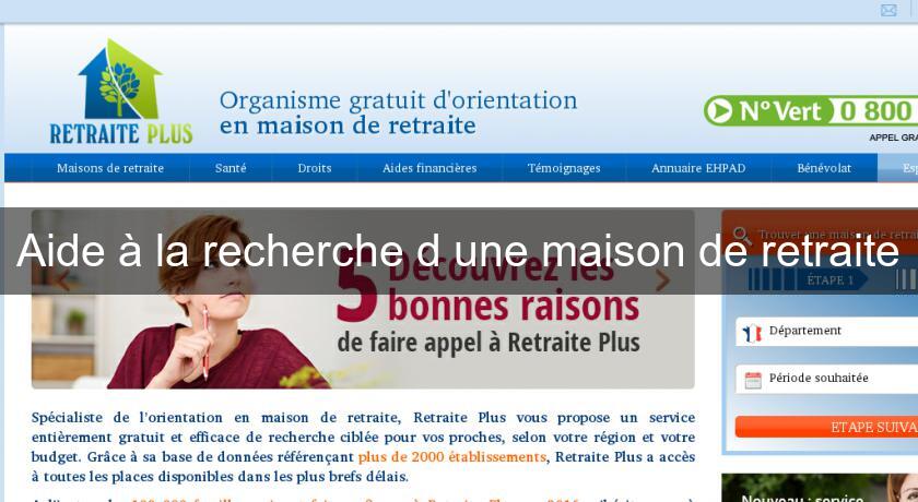 Aide à la recherche d'une maison de retraite Aide à la recherche d'une maison de retraite
