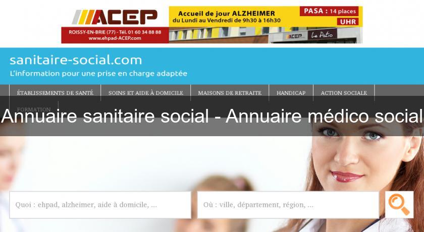 Annuaire sanitaire social - Annuaire médico social Annuaire sanitaire social - Annuaire médico social