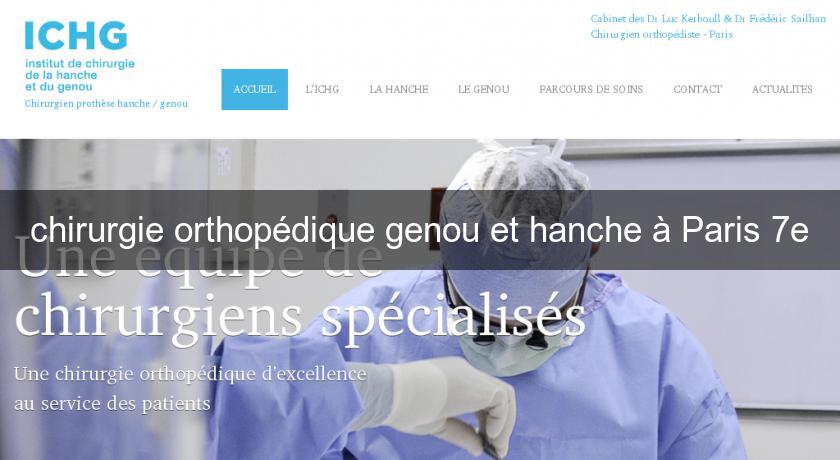 chirurgie orthopédique genou et hanche à Paris 7e chirurgie orthopédique genou et hanche à Paris 7e