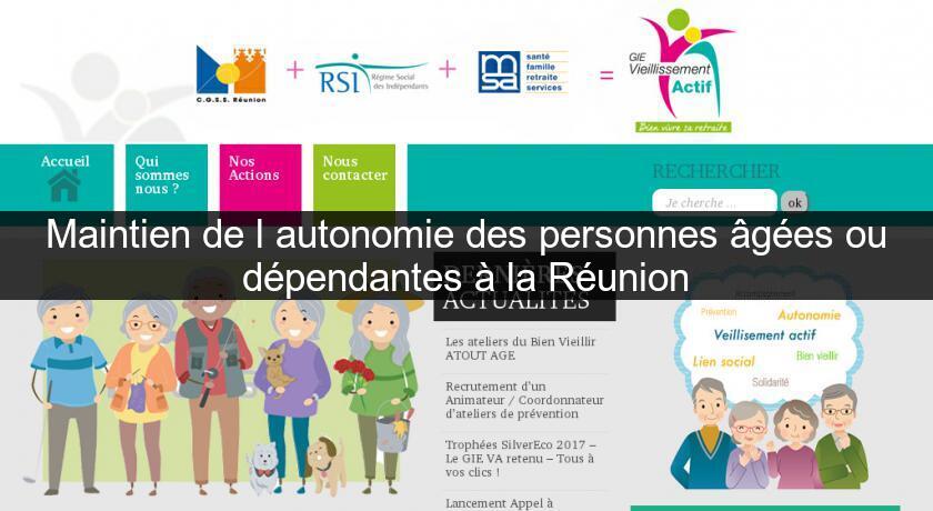 Maintien de l'autonomie des personnes âgées ou dépendantes à la Réunion Maintien de l'autonomie des personnes âgées ou dépendantes à la Réunion