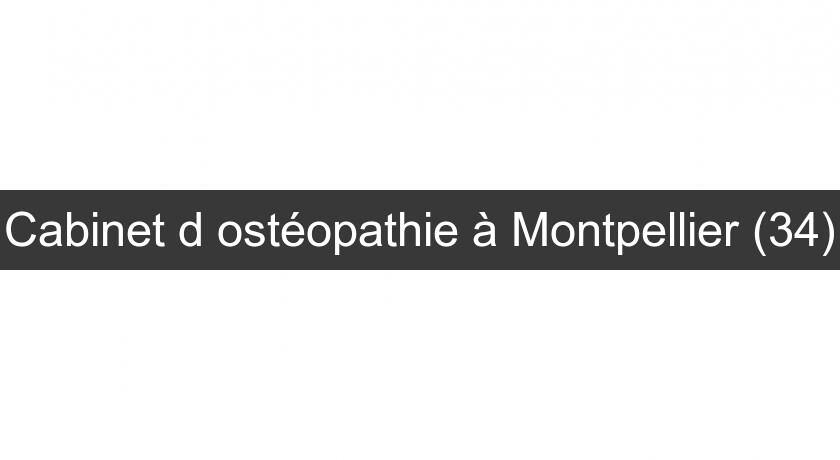 Cabinet d'ostéopathie à Montpellier (34) Cabinet d'ostéopathie à Montpellier (34)