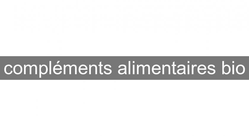 compléments alimentaires bio compléments alimentaires bio