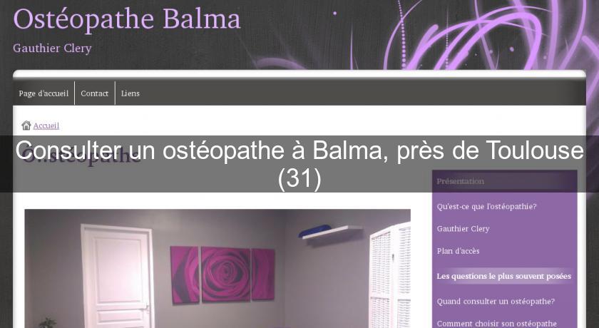 Consulter un ostéopathe à Balma, près de Toulouse (31) Consulter un ostéopathe à Balma, près de Toulouse (31)