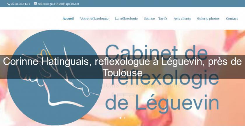 Corinne Hatinguais, reflexologue à Léguevin, près de Toulouse Corinne Hatinguais, reflexologue à Léguevin, près de Toulouse