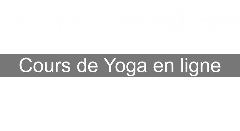 Cours de Yoga en ligne Cours de Yoga en ligne