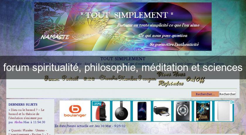 forum spiritualité, philosophie, méditation et sciences forum spiritualité, philosophie, méditation et sciences