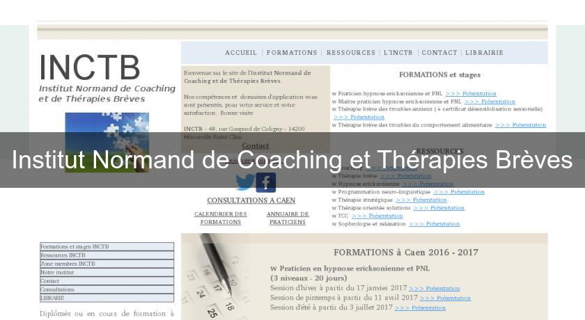 Institut Normand de Coaching et Thérapies Brèves Institut Normand de Coaching et Thérapies Brèves