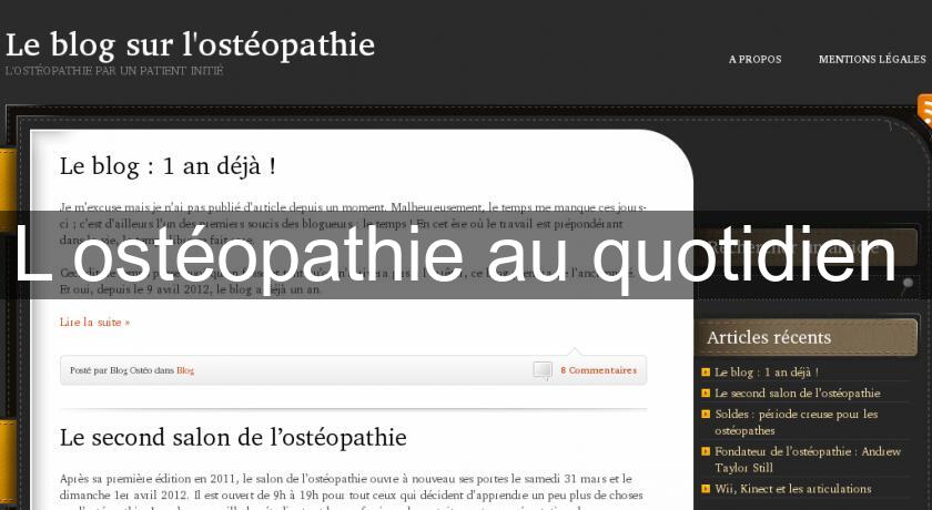 L'ostéopathie au quotidien L'ostéopathie au quotidien