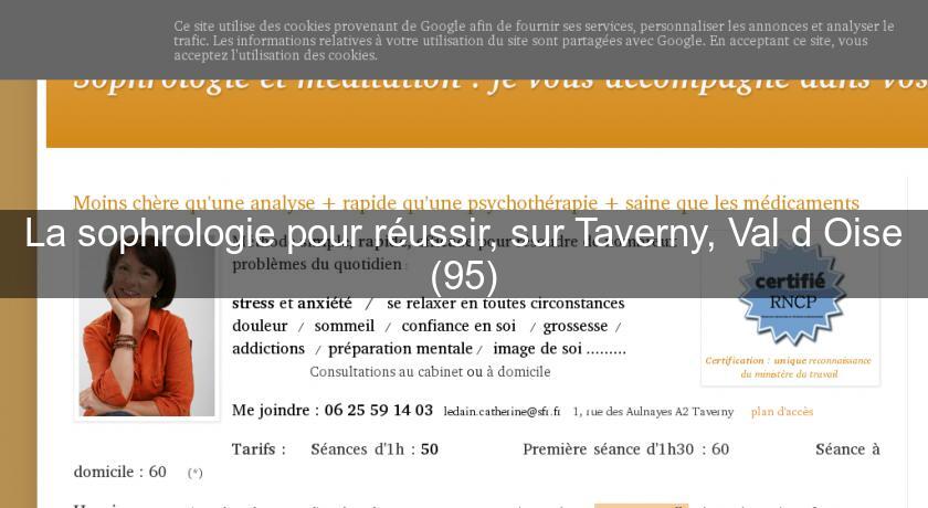 La sophrologie pour réussir, sur Taverny, Val d'Oise (95) La sophrologie pour réussir, sur Taverny, Val d'Oise (95)