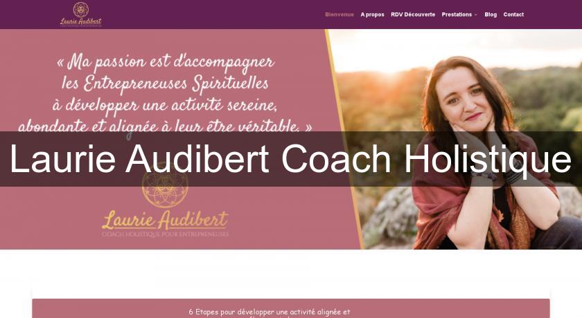 Laurie Audibert Coach Holistique Laurie Audibert Coach Holistique