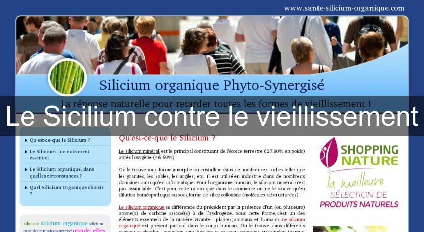 Le Sicilium contre le vieillissement Le Sicilium contre le vieillissement