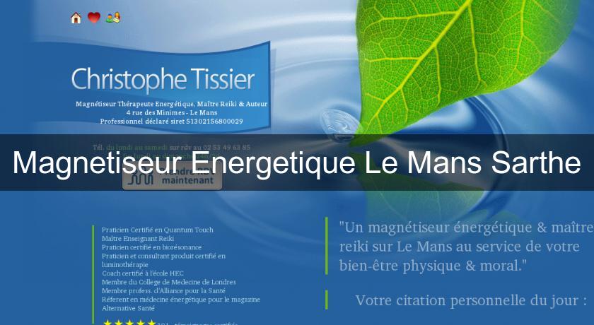 Magnetiseur Energetique Le Mans Sarthe Magnetiseur Energetique Le Mans Sarthe
