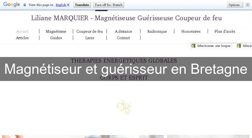 Magnétiseur et guérisseur en Bretagne Magnétiseur et guérisseur en Bretagne