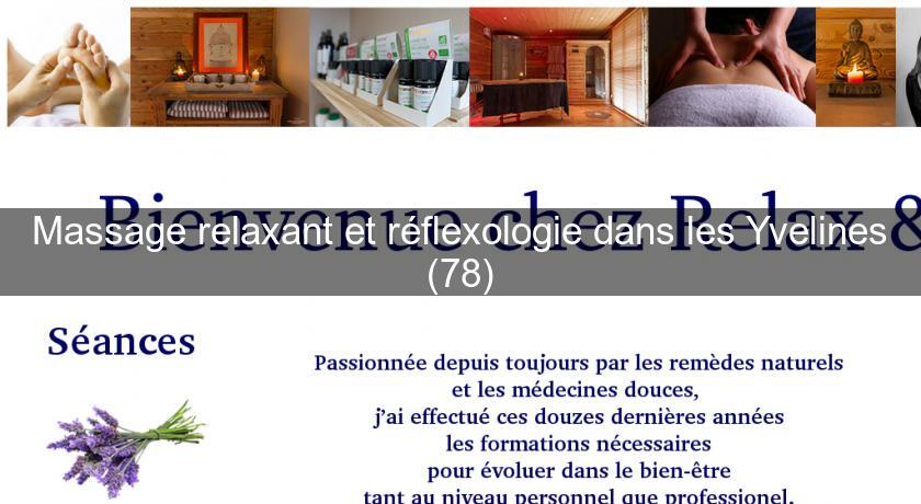 Massage relaxant et réflexologie dans les Yvelines (78) Massage relaxant et réflexologie dans les Yvelines (78)