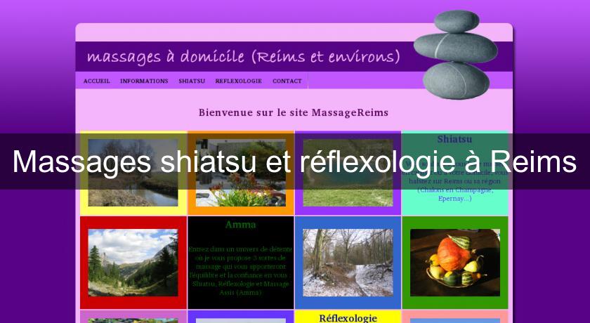 Massages shiatsu et réflexologie à Reims Massages shiatsu et réflexologie à Reims