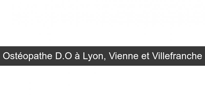 Ostéopathe D.O à Lyon, Vienne et Villefranche Ostéopathe D.O à Lyon, Vienne et Villefranche